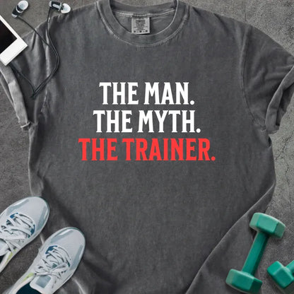 Pepper t-shirt printed with "The Man. the Myth. the Trainer." in red