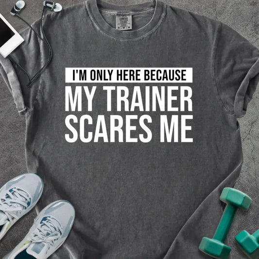 T-Shirt Pepper / S Trainer Scares Me Heavyweight Tee