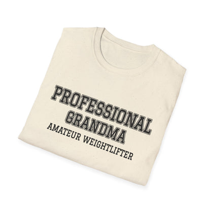Folded natural t-shirt printed with "PROFESSIONAL GRANDMA, AMATEUR WEIGHTLIFTER" in charcoal varsity letters