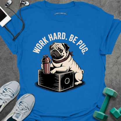 T-Shirt Royal / S Be Pug T-Shirt