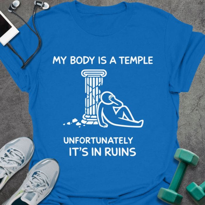 Royal blue t-shirt printed with "My Body is a Temple Unfortunately It's in Ruins", with classical column illustration