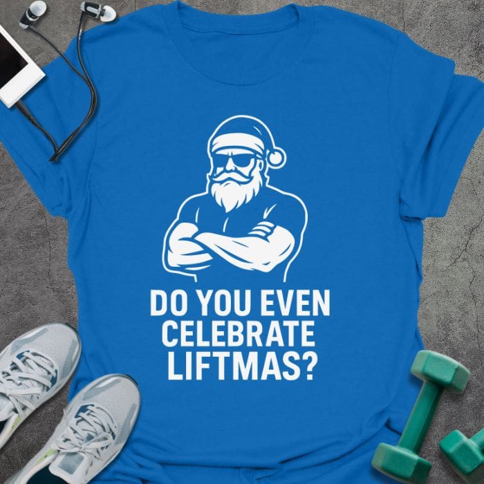 T-Shirt Royal / S Celebrate Liftmas T-Shirt