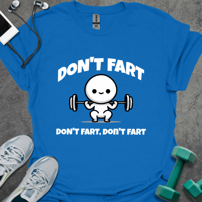 T-Shirt Royal / S Don't Fart T-Shirt