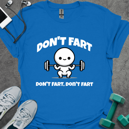 T-Shirt Royal / S Don't Fart T-Shirt