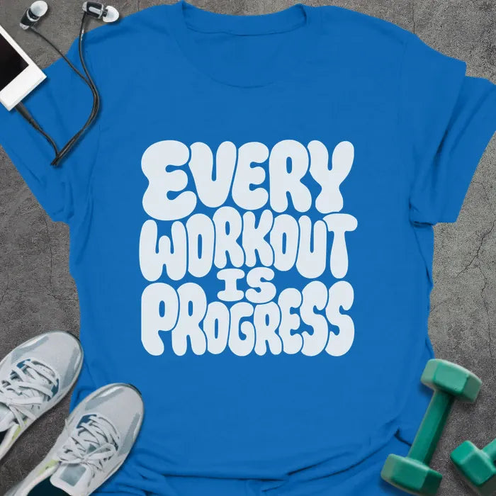 Royal blue t-shirt printed with "Every Workout is Progress" in white