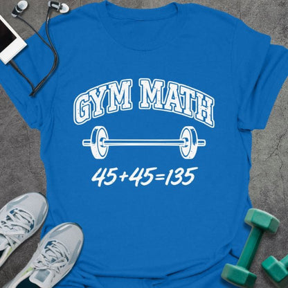 Royal blue t-shirt printed with "Gym Math 45+45 135", with a barbell