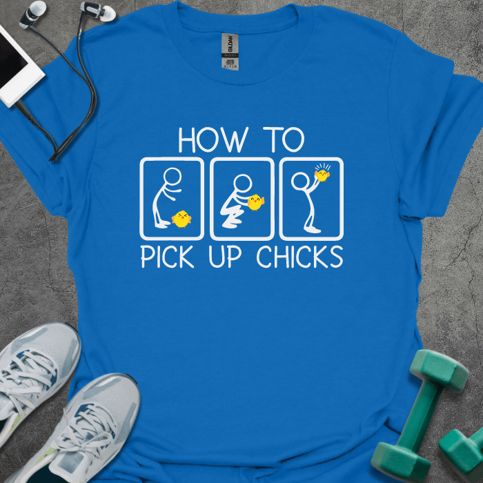 T-Shirt Royal / S How Pick Up Chicks T-Shirt