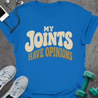 Royal blue t-shirt printed with "My Joints Have Opinions" in tan and gold