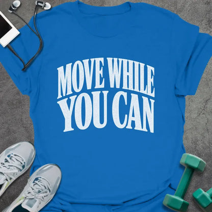 T-Shirt Royal / S Move While T-Shirt