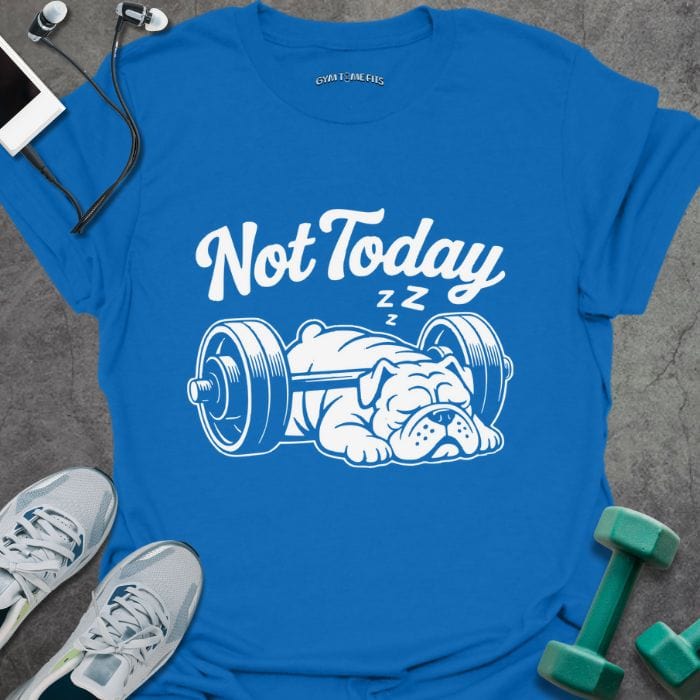 T-Shirt Royal / S Not Today T-Shirt