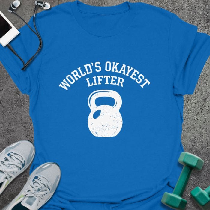 Royal blue t-shirt printed with "World's Okayest Lifter", with kettlebell