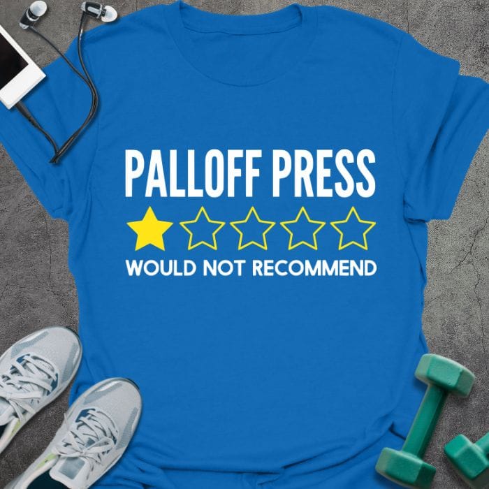 Royal blue t-shirt printed with "Palloff Press Would Not Recommend" in white and yellow, with yellow and white stars