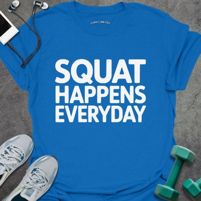 T-Shirt Royal / S Squat Happens T-Shirt