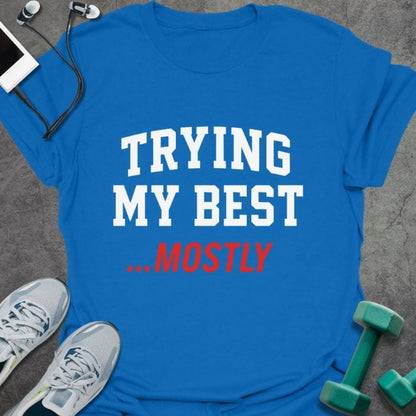 T-Shirt Royal / S Trying My Best T-Shirt