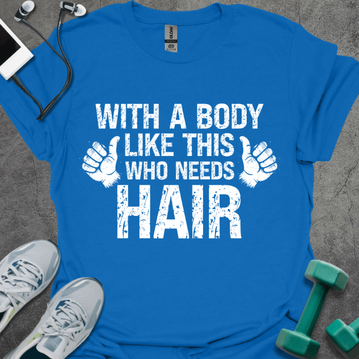 T-Shirt Royal / S Who Needs Hair T-Shirt