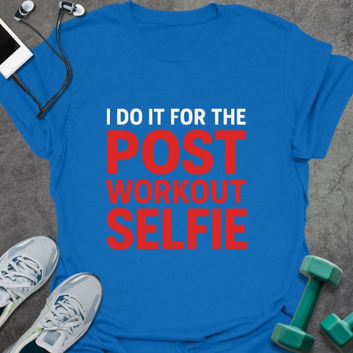 T-Shirt Royal / S Workout Selfie T-Shirt