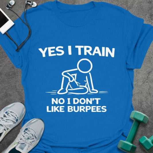 T-Shirt Royal / S Yes I Train T-Shirt