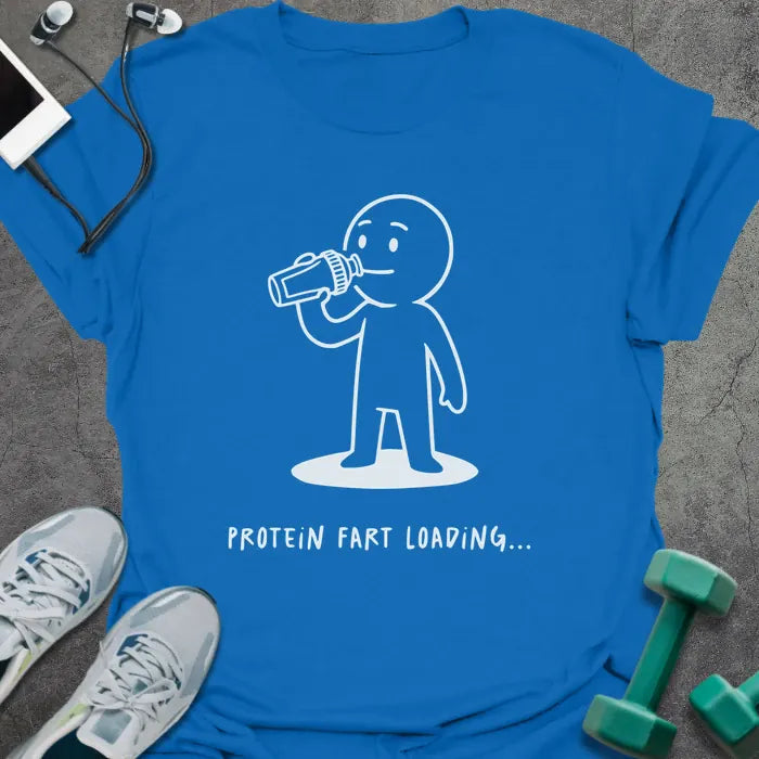 Royal blue t-shirt printed with "Protein Fart Loading...", with an illustration of a stick figure drinking protein
