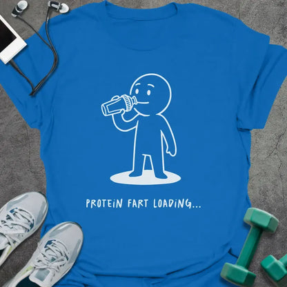 Royal blue t-shirt printed with "Protein Fart Loading...", with an illustration of a stick figure drinking protein