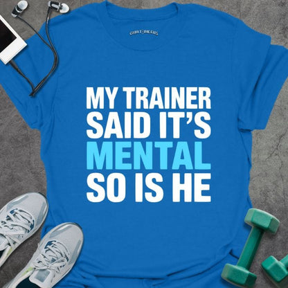 T-Shirt Royal / XS Is Mental T-Shirt