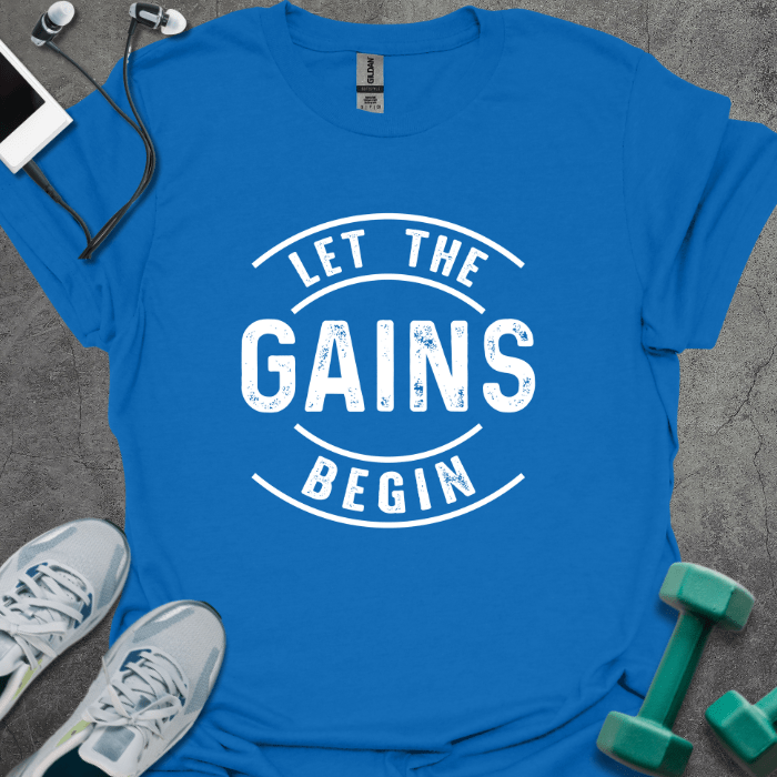 T-Shirt Royal / XS Let The Gains Begin T-Shirt
