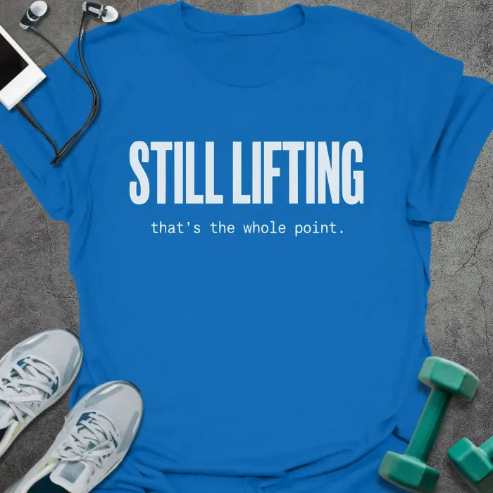 T-Shirt Royal / XS Still Lifting T-Shirt
