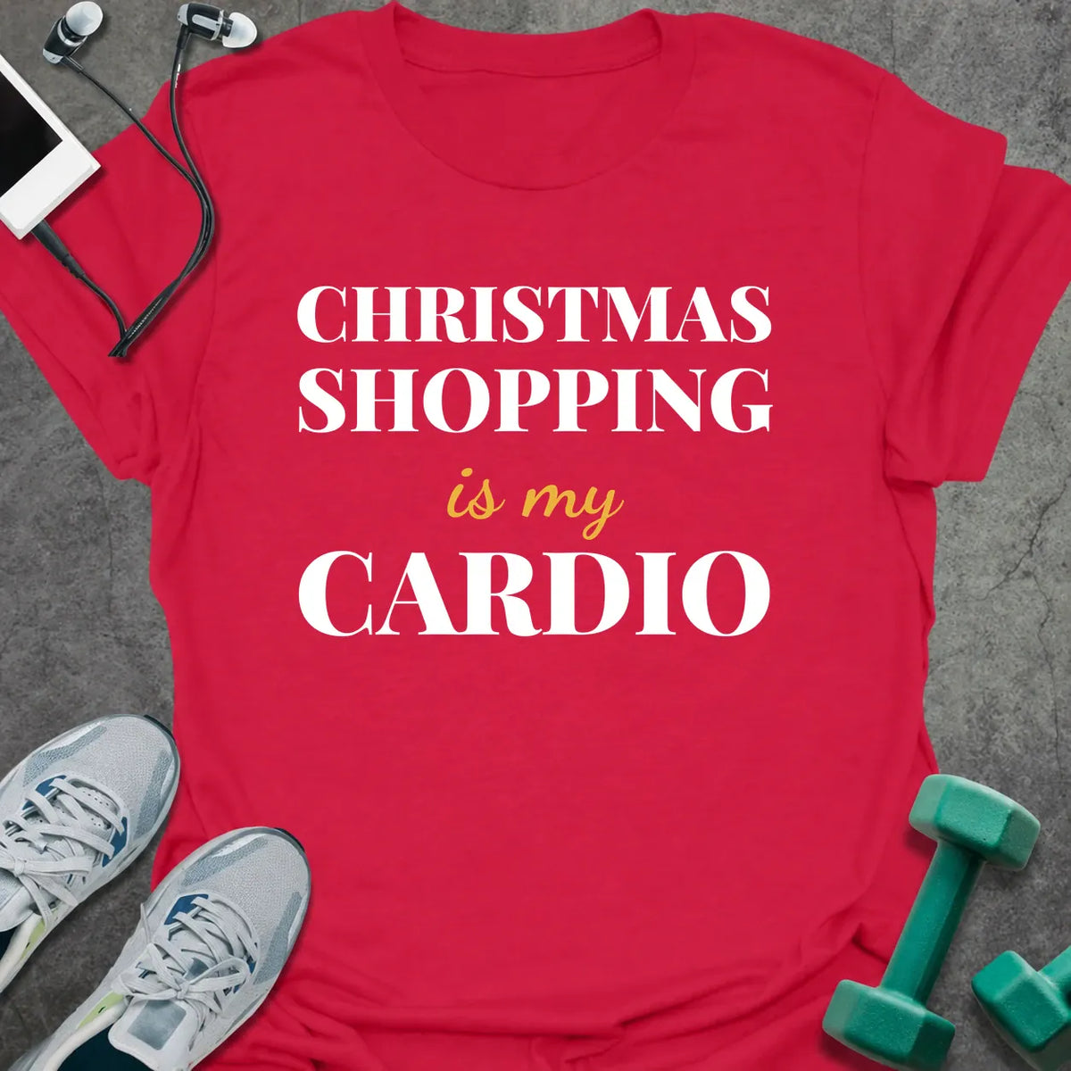 Cherry red t-shirt printed with "CHRISTMAS SHOPPING is my CARDIO" in white and gold