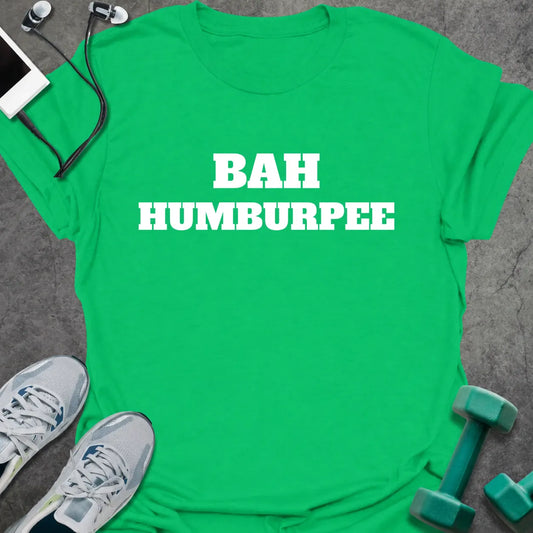 Irish green t-shirt printed with "BAH HUMBURPEE" in white