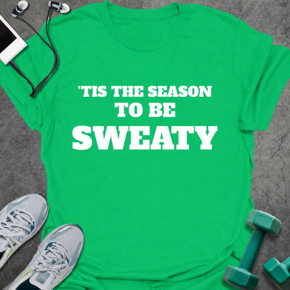 Irish green t-shirt printed with "'TIS THE SEASON TO BE SWEATY" in white