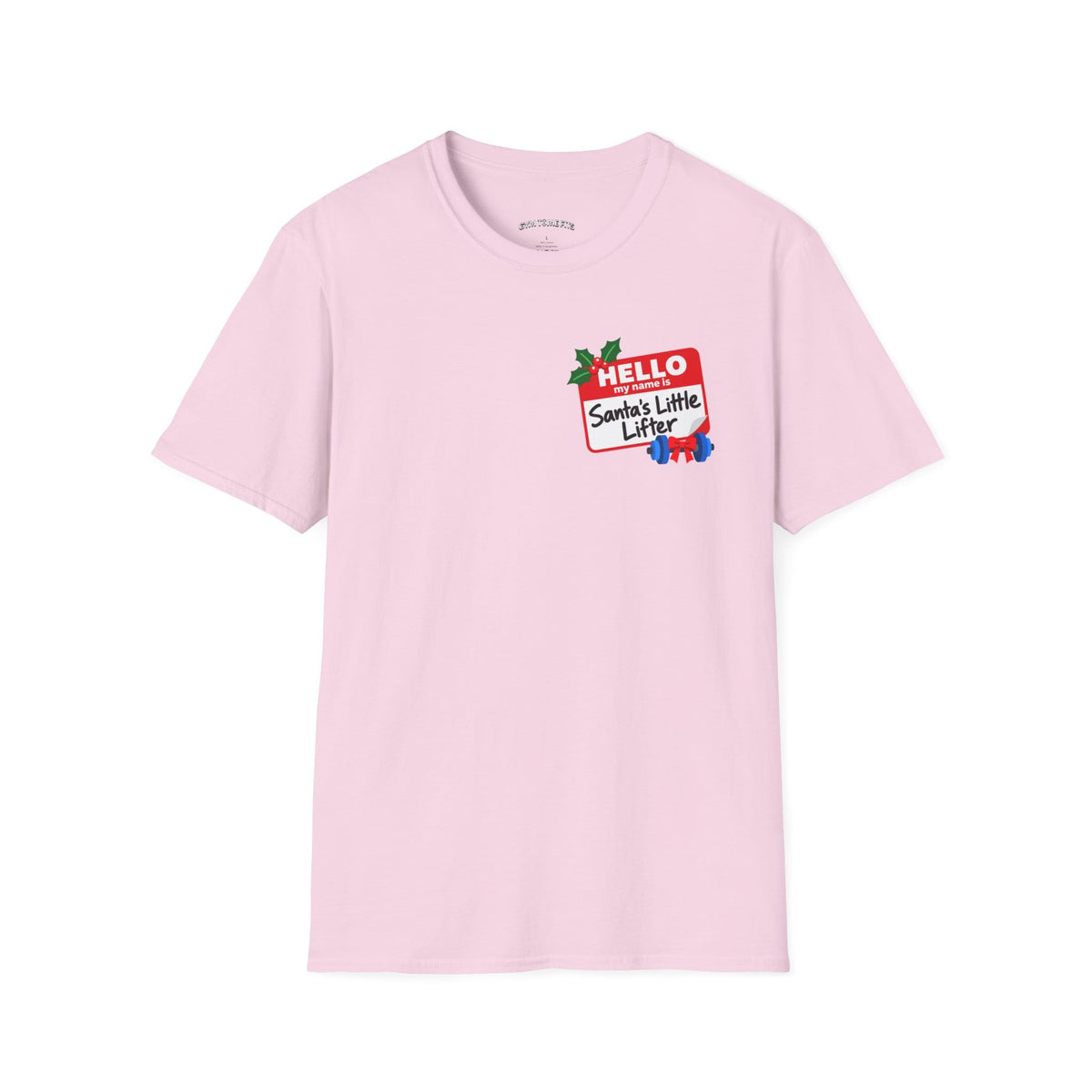 Light pink t-shirt printed with a small red name tag on the chest reading "HELLO my name is Santa's Little Lifter", with holly and a blue dumbbell tied with a red bow