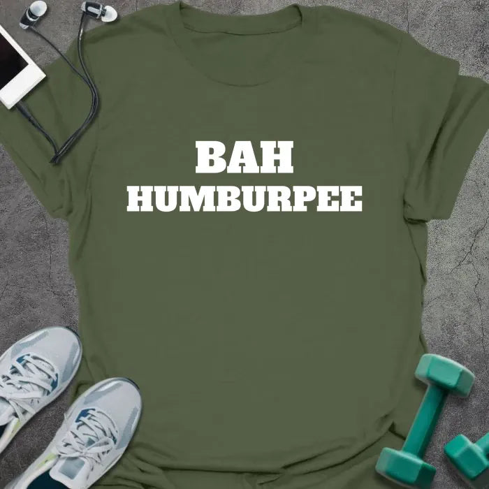 Military green t-shirt printed with "BAH HUMBURPEE" in white