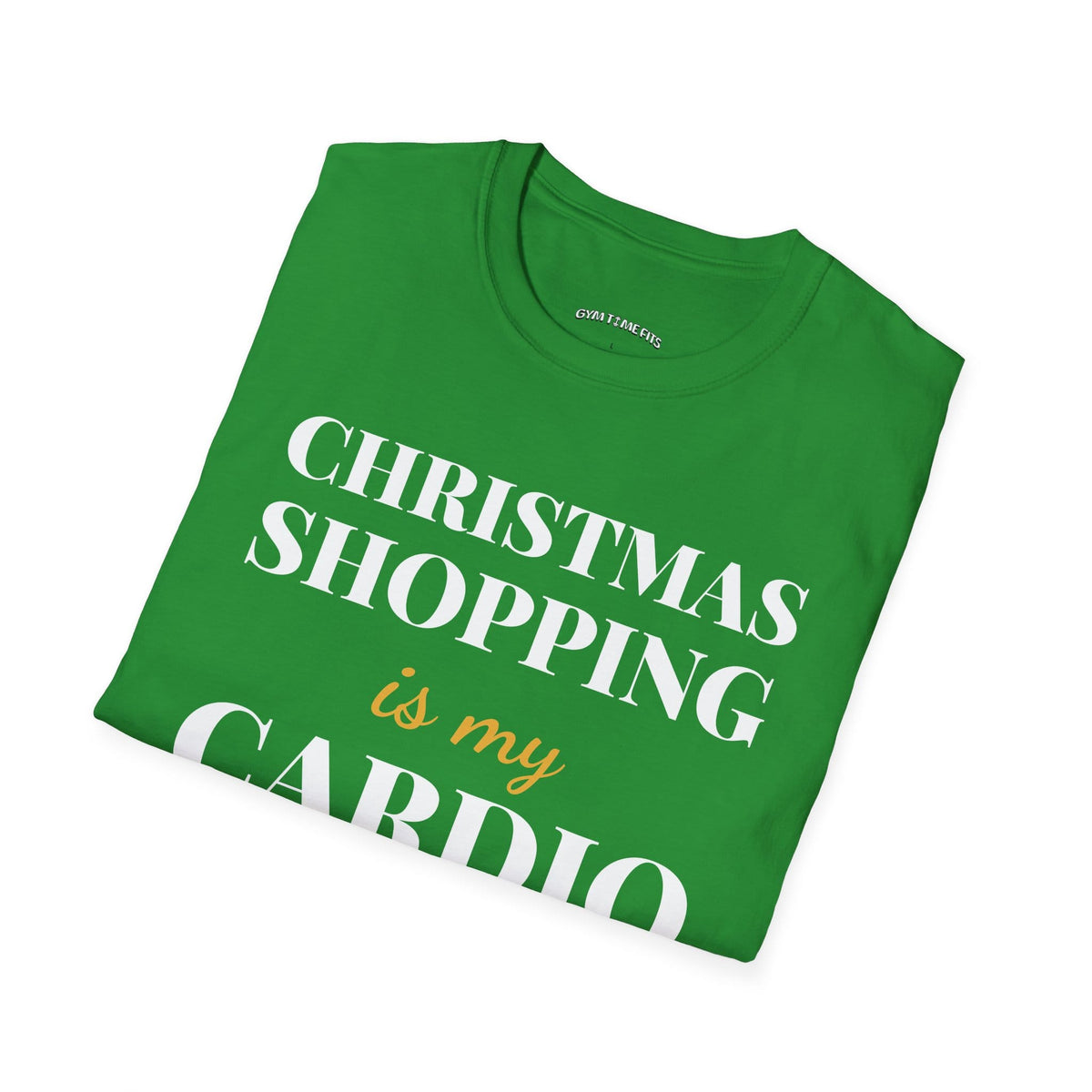 Folded Irish green t-shirt printed with "CHRISTMAS SHOPPING is my CARDIO" in white and gold