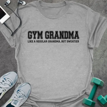 Sport grey t-shirt printed with "GYM GRANDMA, LIKE A REGULAR GRANDMA, BUT SWEATIER" in black
