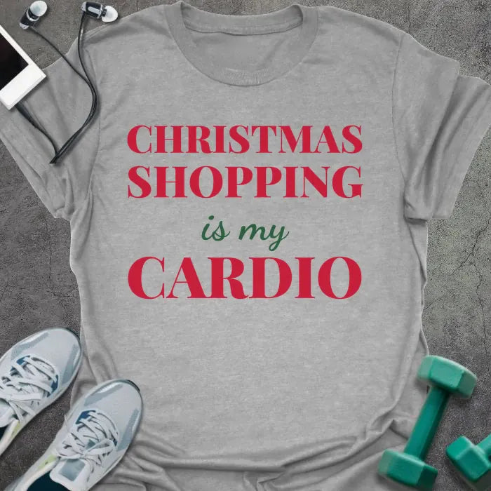 Sport grey t-shirt printed with "CHRISTMAS SHOPPING is my CARDIO" in red and green