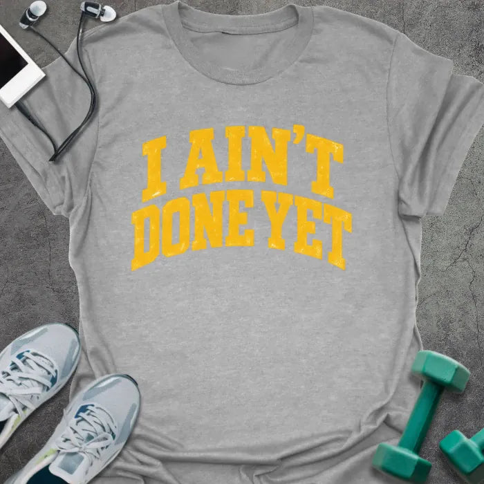 T-Shirt Sport Grey / S Aint Done T-Shirt