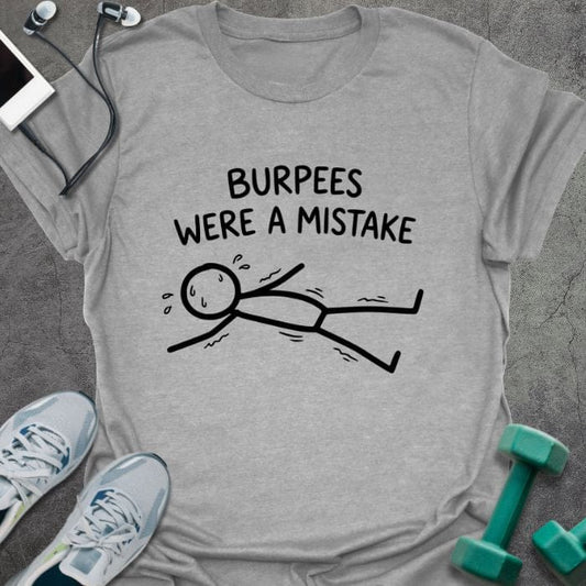 T-Shirt Sport Grey / S Burpees Mistake T-Shirt