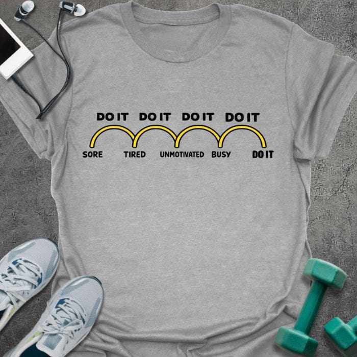 Sport grey t-shirt printed with "Do it Do it Do it Do it Sore Tired Unmotivated Busy Do it" in yellow, with banana shapes as progress bars