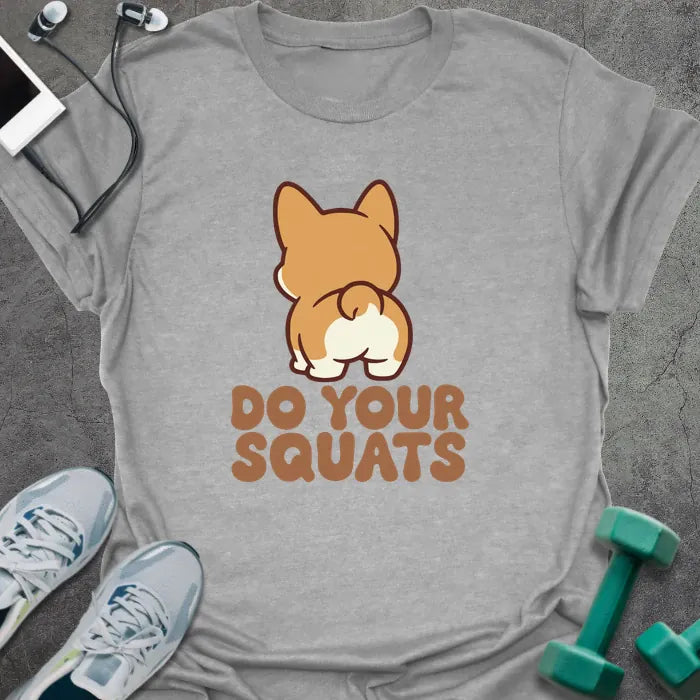T-Shirt Sport Grey / S Do Your Squats T-Shirt