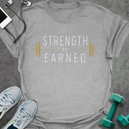 T-Shirt Sport Grey / S Earned Strength T-Shirt