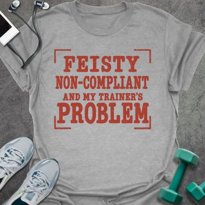 T-Shirt Sport Grey / S Feisty Noncompliant T-Shirt