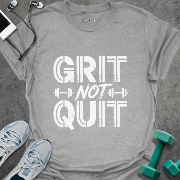 T-Shirt Sport Grey / S Grit Not Quit T-Shirt