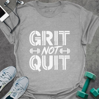T-Shirt Sport Grey / S Grit Not Quit T-Shirt