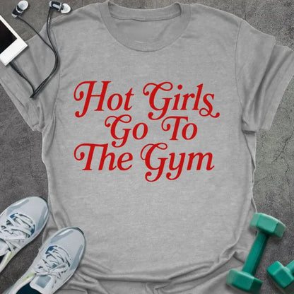 Sport grey t-shirt printed with "Hot Girls Go To The Gym" in red