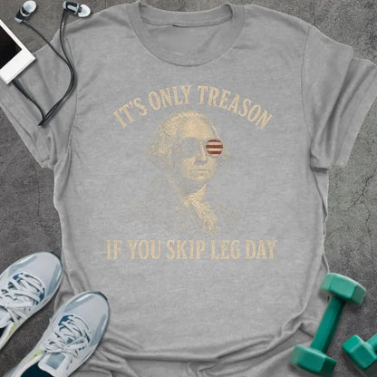 T-Shirt Sport Grey / S Leg Day Treason T-Shirt