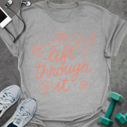 Sport grey t-shirt printed with "lift through it" in orange, with dumbbell, arrow up, fist graphics