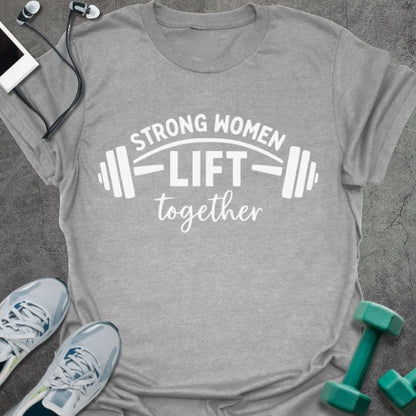 Sport grey t-shirt printed with "STRONG WOMEN LIFT together", with a barbell