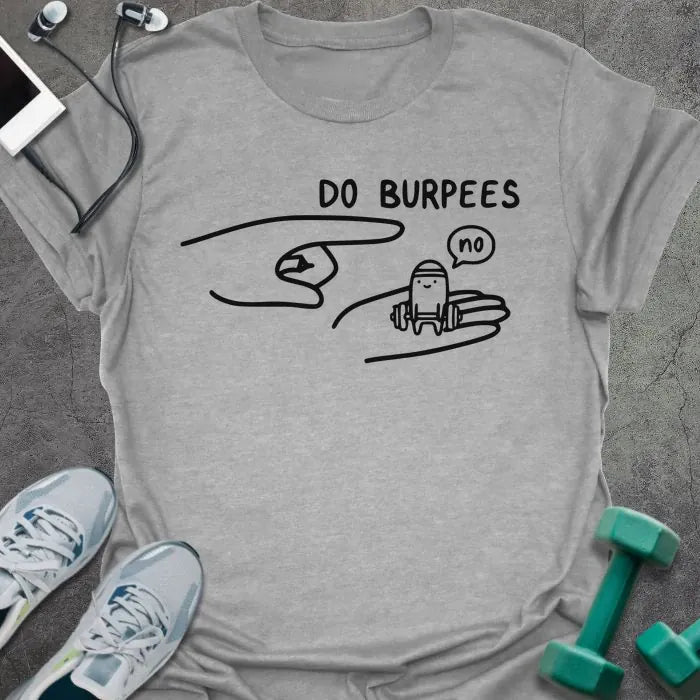 T-Shirt Sport Grey / S No Burpees T-Shirt