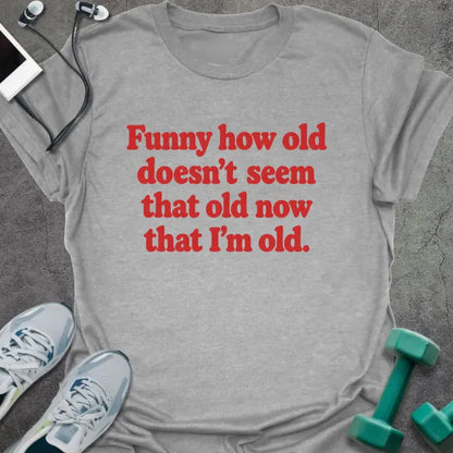 T-Shirt Sport Grey / S Now Old T-Shirt