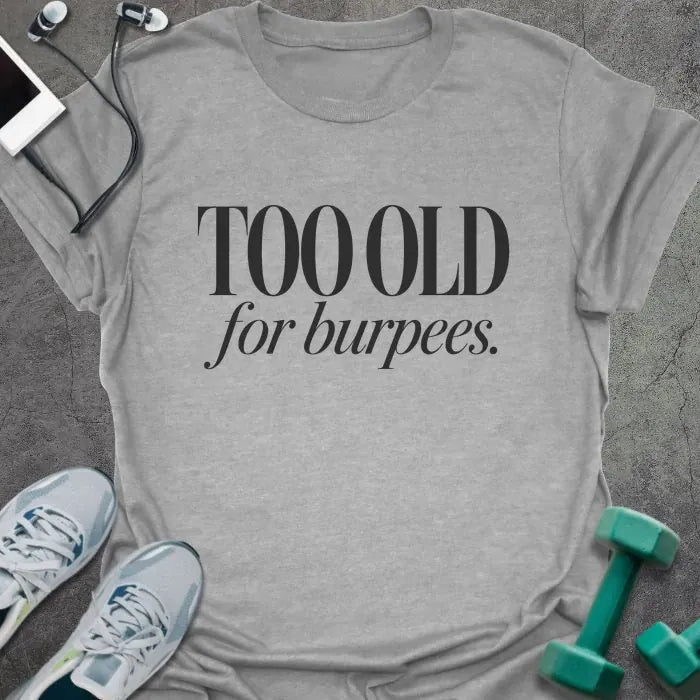 T-Shirt Sport Grey / S Old For T-Shirt
