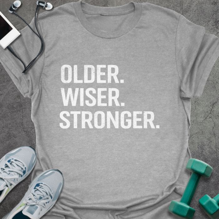 Sport grey t-shirt printed with "Older. Wiser. Stronger." in white